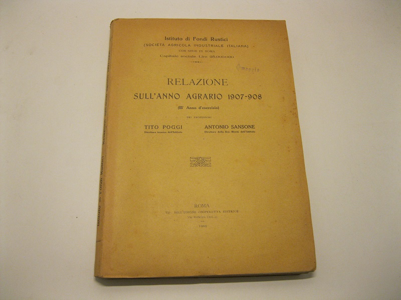Istituto di Fondi Rustici (società agricola industriale italiana)... Relazione sull'anno agrario 1907-908